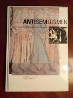 Antisemitismen : En historisk skildring i ord och bild
