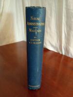Naval Administration and Warfare - Some General Principles. With Other Essays