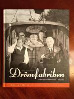 Den svenska dr&ouml;mfabriken : Historien om Filmstaden i R&aring;sunda