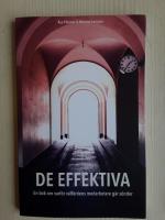 De effektiva : en bok om varf&ouml;r v&auml;lf&auml;rdens medarbetare g&aring;r s&ouml;nder
