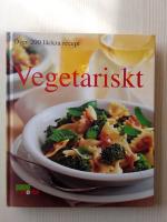 Vegetariskt : &ouml;ver 200 l&auml;ckra recept