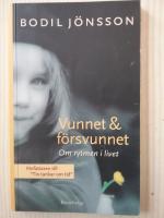 Vunnet och f&ouml;rsvunnet : om rytmen i livet