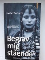 Begrav mig st&aring;ende : zigenarna och deras resa