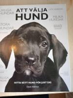 Att v&auml;lja hund : hitta r&auml;tt hund f&ouml;r just dig