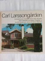Carl Larssong&aring;rden : [en bok om Carl Larssons Sundborn]