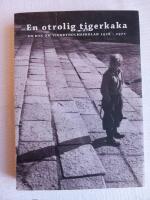 En otrolig tigerkaka : en bok om Viggbyholmsskolan 1928-1972