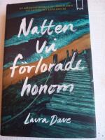 Natten vi f&ouml;rlorade honom