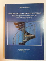 V&auml;ndpunkter i barnpsykoterapi : psykoterapeuters erfarenheter av f&ouml;r&auml;ndringsprocesser