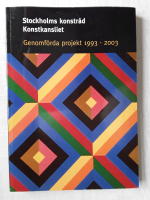 Stockholms konstr&aring;d, Konstkansliet : genomf&ouml;rda projekt 1993-2003