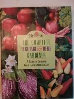 The complete vegetable & herb gardener