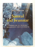 Samtal vid brunnar: Introduktion till religionspedagogikens teori och didaktik