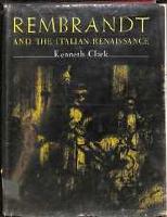 Rembrandt and the Italian Renaissance 