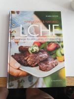 N&auml;ringsrik & Naturlig LCHF : 6 veckomenyer f&ouml;r viktminskning och b&auml;ttre h&auml;lsa