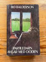 Partiledarn avg&aring;r med d&ouml;den : detektivroman