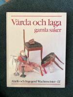 V&aring;rda och laga gamla saker
