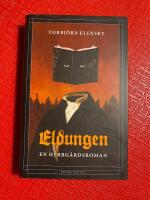 Eldungen : en herrg&aring;rdsroman