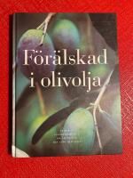 F&ouml;r&auml;lskad i olivolja : [en bok av Fernando di Luca om v&auml;gen till den goda olivoljan]