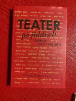 Teater p&aring; jiddisch : i Sverige och i v&auml;rlden