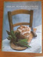 K&auml;rlek, oliver och timjan : mat f&ouml;r v&auml;lbefinnande