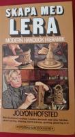 Skapa med Lera, Modern handbok i keramik