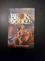 Bronsdolken. Eldsandarnas &ouml;