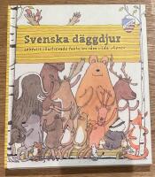Svenska d&auml;ggdjur : lekfullt illustrerade fakta om v&aring;ra vilda v&auml;nner