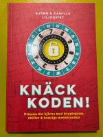 Kn&auml;ck koden! : utmana din hj&auml;rna med kryptogram, chiffer och hemliga meddelanden