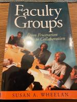 Faculty Groups - From Frustration to Collaboration