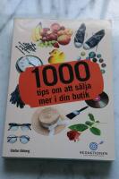 1000 tips om att s&auml;lja mer i din butik
