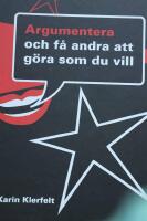 Argumentera och f&aring; andra att g&ouml;ra som du vill