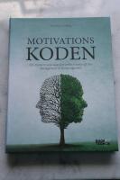 Motivationskoden : om modernt ledarskap och varf&ouml;r vi borde g&aring; fr&aring;n Management till Humanagement