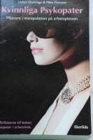 Kvinnliga psykopater : m&auml;stare i manipulation p&aring; arbetsplatsen