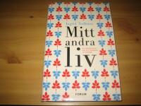 Mitt andra liv : en ber&auml;ttelse om att drabbas av stroke