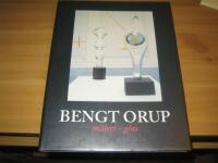 Bengt Orup : m&aring;leri - glas