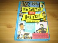 Who sang what in rock 'n' roll - 500 revered, revived and much recorded songs from the rock era