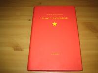 Mao i Sverige : den svenska maoismen 1963-1986
