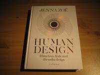 Human design : hitta livets fl&ouml;de med din unika design