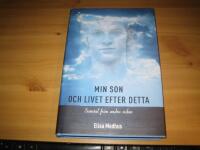 Min son och livet efter detta : samtal fr&aring;n andra sidan