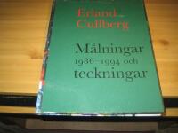 Erland Cullberg : m&aring;lningar 1986-1994 och teckningar