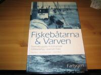 Fiskeb&aring;tarna och varven : [svenskbyggda motoriserade tr&auml;fiskefartyg i svenskt fiske]. Fartygen