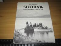 Suorva : dammbygget i vildmarken