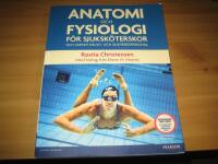 Anatomi och fysiologi f&ouml;r sjuksk&ouml;terskor och annan h&auml;lso- och sjukv&aring;rdspersonal [Elektronisk resurs]