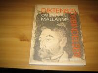 Diktens f&ouml;rbindelser : om St&eacute;phane Mallarm&eacute;