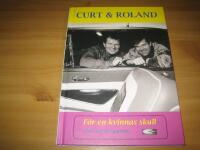 Curt & Roland : f&ouml;r en kvinnas skull