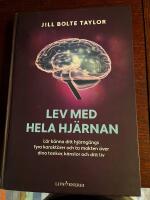 Lev med hela hj&auml;rnan : l&auml;r k&auml;nna ditt hj&auml;rng&auml;ngs fyra karakt&auml;rer och ta makten &ouml;ver dina tankar, k&auml;nslor och ditt liv