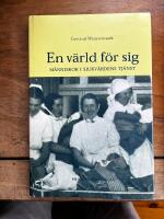 En v&auml;rld f&ouml;r sig - m&auml;nniskor i sjukv&aring;rdens tj&auml;nst