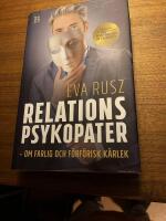 Relationspsykopater : om farlig och f&ouml;rf&ouml;risk k&auml;rlek