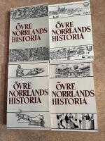 &Ouml;vre Norrlands historia. Del 1-4. 4 DELAR