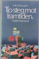 TIO STEG MOT FRAMTIDEN - en uppriktig tro p&aring; m&auml;nniskans f&ouml;rm&aring;ga att befria sig fr&aring;n maktl&ouml;sheten och skapa en b&auml;ttre v&auml;rld.
