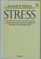 STRESS F&ouml;rfattaren visar hur stress p&aring;verkar h&auml;lsan och bidrar till sjukdomar samt ber&auml;ttar om f&ouml;rebyggande metoder.